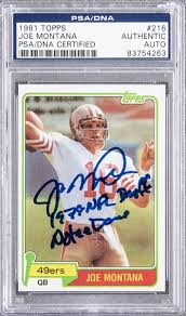 I have bought several of these cards on ebay that were sold to me as authentic. Lot Detail 1981 Topps 216 Joe Montana Signed And Inscribed Rookie Card Psa Dna