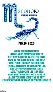 Scorpio Daily Horoscope The Zodiac Sign With A Bad Reputation But Are Actually Some Of The Best People In Today S Society Imgflip