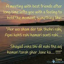 52 quotes for best person in my life. A Meeting With Best Frien Quotes Writings By Sana Rani Yourquote