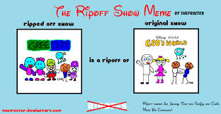 My The Ripoff Show Meme By Felipebrossscratch On Deviantart