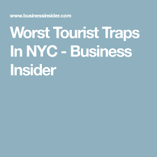 The 14 Worst Tourist Traps In New York City And Where To Go Instead Tourist Trap Tourist New York City Travel