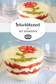 Schichtdessert Mit Erdbeeren Rezept Dessert Rezepte Einfach Dessert Schichtdessert