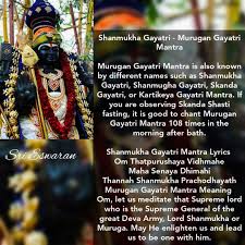 Shanmukha Gayatri Murugan Gayatri Mantra Murugan Gayatri Mantra Is Also Known By Different Names Such As Shanmukha Gaya Gayatri Mantra Mantras Hindu Mantras