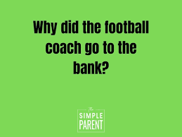 Yep, we've pulled together an awesome collection of over 3000 kids jokes, whether you're a kid yourself or you're a little older with an awesome sense of humour. 30 Funny Football Jokes For Kids The Simple Parent