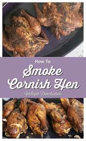 Smoked Cornish Hen Recipe Smoked Meat Recipes Smoked Chicken Recipes Smoked Food Recipes