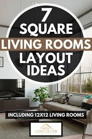 Include space planning standards used by interior designers when arranging your den to help make. 7 Square Living Room Layout Ideas Including 12x12 Living Rooms Home Decor Bliss