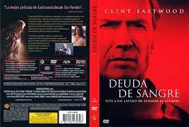 Deuda De Sangre Deuda De Sangre Portadas De Peliculas Clint Eastwood