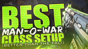 Better Than The Fal Best Man O War Class Setup Bo3 Best Ar Class Setup Youtube