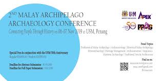 These questions are based on the feedback from my constituents and my personal experience on the ground. About Malay Archipelago Archaeology Conference
