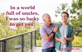Enjoy reading and share 1099 famous quotes about uncle with everyone. Uncle Quotes For Life S Big And Little Moments Lovetoknow