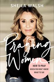 Check spelling or type a new query. Walsh S Praying Women How To Pray When You Don T Know What To Say Walsh Sheila Amazon De Bucher