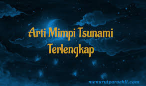 We did not find results for: Arti Mimpi Hanyut Terseret Tsunami Archives Menurut Para Ahli