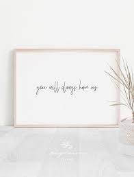 You Will Always Have Us Nursery Quote Print Neutral Nursery Etsy Nursery Printables Quote Prints Nursery Quotes