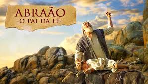 Resultado de imagem para Abraão o  pai da fé