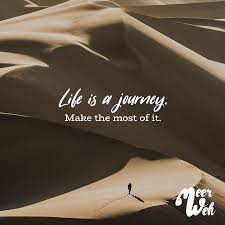 Life Is A Journey Make The Most Of It Travel Sprüche Zitate