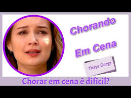 Chorar Em Cena É Fácil ou Difícil?