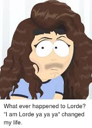 Find the newest lorde meme. 25 Best Memes About I Am Lorde I Am Lorde Memes