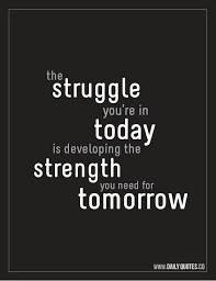 Your Struggles Will Make You Stronger Inspirational Quotes About Strength Motivational Quotes Life Quotes