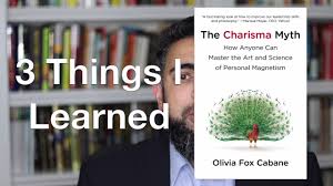Does anyone know if there is a good english translation for this novel. Personal Magnetism 3 Things I Learned From The Book Charisma Myth By Olivia Fox Cabane Youtube