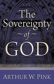 Read The Sovereignty Of God Pdf Epub By Arthur W Pink Download Book Online Theology Books Christian Books Best Books For Men