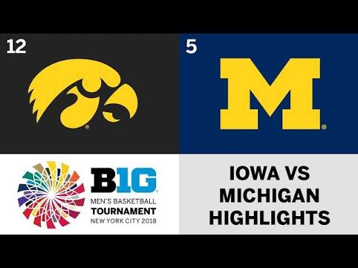 2018 Big Ten Men's Basketball Tournament: Iowa vs. Michigan