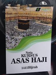 Kursus perdana haji yang dianjurkan oleh tabung haji peringkat negeri selangor, pada 30 jun dan 1 julai 2018 di masjid. Buku Nota Kursus Asas Haji 1441h Ubat Vitamin Haji Umrah Facebook