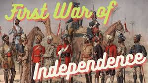 The First war of Indian Independence ...