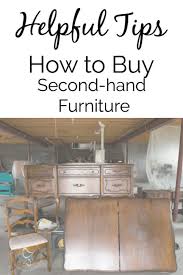 Helpful Tips To Easily Buy Second Hand Furniture Like A Pro Second Hand Furniture Furniture Decor