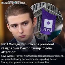 College Republicans of America revealed that the president of its New York  University chapter has resigned following her comments regarding Barron  Trump, President Donald Trump's youngest son, that gained massive attention  online.