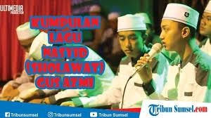Kadang tanpa sengaja sering lukai hatimu. Kumpulan Lagu Sholawat Dan Nasyid Gus Azmi Terbaru 2019 Lengkap Dengan Video Klip Tribun Sumsel