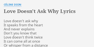 5th mini album release date: Love Doesn T Ask Why Lyrics By Celine Dion Love Doesn T Ask Why