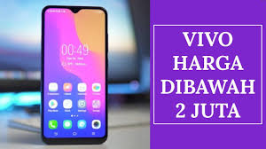 Jadi bagi kalian yang mungkin ingin mengganti smartphone android, kalian dapat membelinya di gerai atau toko resmi. 5 Hp Vivo Harga Dibawah 2 Juta Terbaik 2019 Youtube