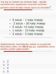Uygulamanın yapılacağı kişiye göre değişiklik gösteren bir manevradır. Sorular 3 Tyd