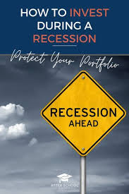How To Invest During A Recession In 2020 Investing Investing Money Financial Tips