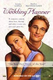 The Wedding Planner Wedding Movies Wedding Planner Movie Romantic Movies