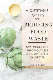 Top Tips For Reducing Food Waste At Home Food Waste National Nutrition Month Dietitian