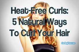 One of the best ways to curl hair naturally is soft cloth strips. Heat Free Curls 5 Natural Ways To Curl Your Hair Curling Diva