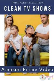 Greg daniels' other new comedy is getting the good reviews. Best Clean Tv Shows On Amazon Prime Video The Fervent Mama