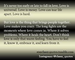 Love can overcome everything and can magnificently transform intricate situations to the better. Classy Quotes About Life Quotesgram