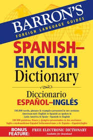 Barron S Spanish English Dictionary Diccionario Espanol Ingles Barron S Foreign Language Guides English Dictionaries Language Guide Spanish English