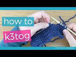 I am knitting a hat and this is what the pattern calls a 'star stitch' please i know what all the terms k3tog and yo mean but i don't get the into the same 3 sts. How To K3tog Youtube