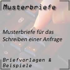 Bitte senden sie nach ansicht das muster wieder an den absender, die lieferfirma, zurück. Musterbriefe Fur Anfrage Anfrage Schreiben Beispielbrief Anfrage