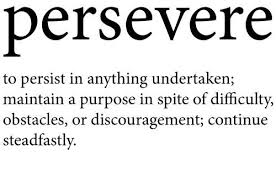 Quotes On Success Perseverance And Action Perseverance On Prayer Must Persevere Perseverance Quotes Quotes Perseverance
