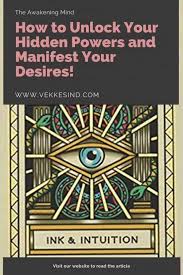On the first sheet, write down something familiar with. How To Unlock Your Hidden Powers And Manifest Your Desires Vekke Sind