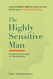 Elaine aron sign up to join my free text program and receive mental health care tips and strategies, exclusive offers and. The Highly Sensitive Man How Mastering Natural Insticts Ethics And Empathy Can Enrich Men S Lives And The Lives Of Those Who Love Them Falkenstein Tom 9780806539324 Amazon Com Books