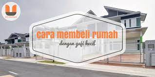 Bedakan antara kebutuhan dengan keinginan. Cara Membeli Rumah Dengan Gaji Kecil The Usahawan