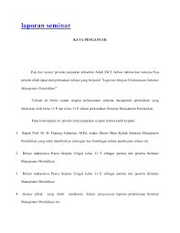 Berikut contoh proposal seminar pendidikan sebagai langkah awal pelaksanaan seminar pendidikan. Doc Laporan Seminar Adi Darmawan Academia Edu