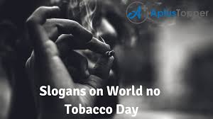 Our greatest glory is not in never failing but in rising up every time we fail. Slogans On World No Tobacco Day Unique And Catchy Slogans On World No Tobacco Day A Plus Topper
