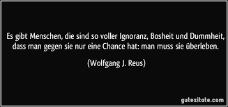Wolfgang J Reus Zitate Ignoranz Zitate Gedichte Und Spruche