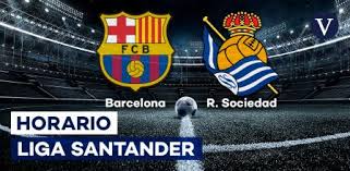 Los donostiarras, que empezaron la temporada muy fuertes e incluso fueron, durante varias jornadas. Fc Barcelona Real Sociedad Horario Y Donde Ver El Futbol Por Tv